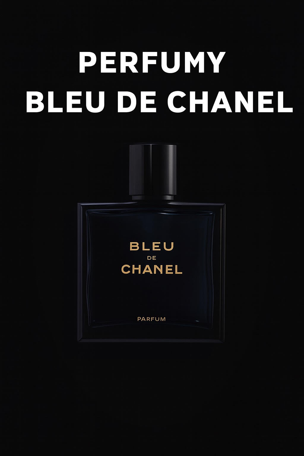 Bleu de Chanel – Perfumy Męskie 100ml